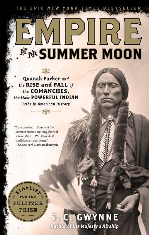 Empire of the Summer Moon by S. C.  Gwynne