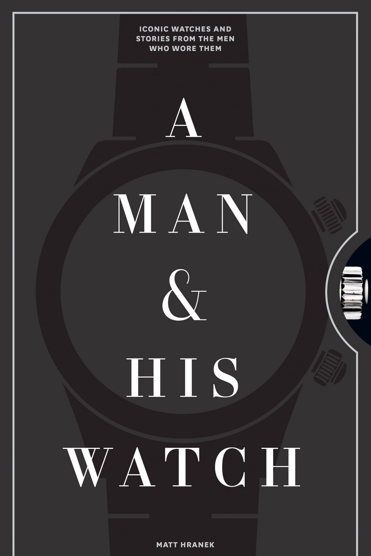 A Man &amp; His Watch Book
